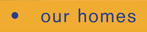 Our Homes
